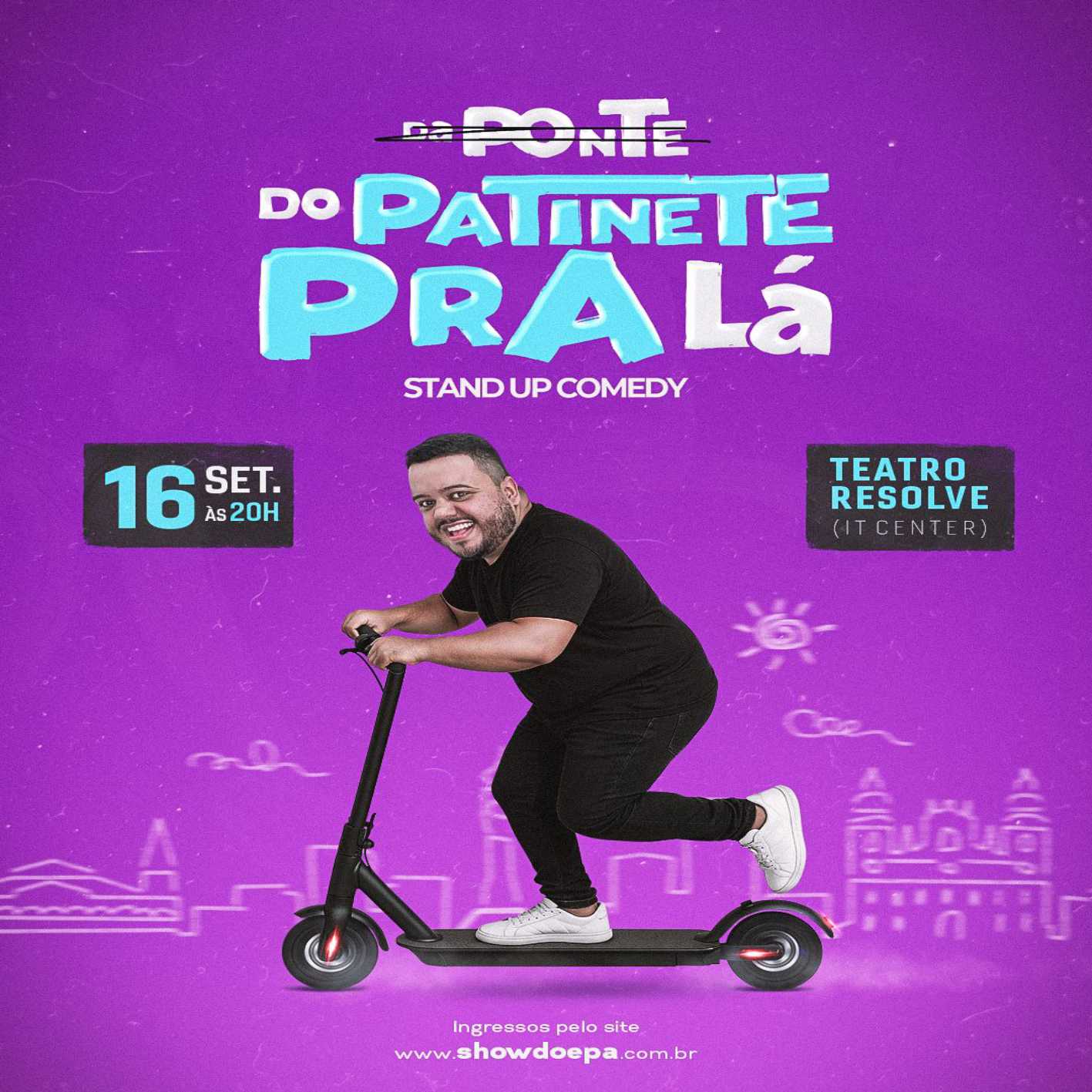 DO PATINETE PRA LÁ