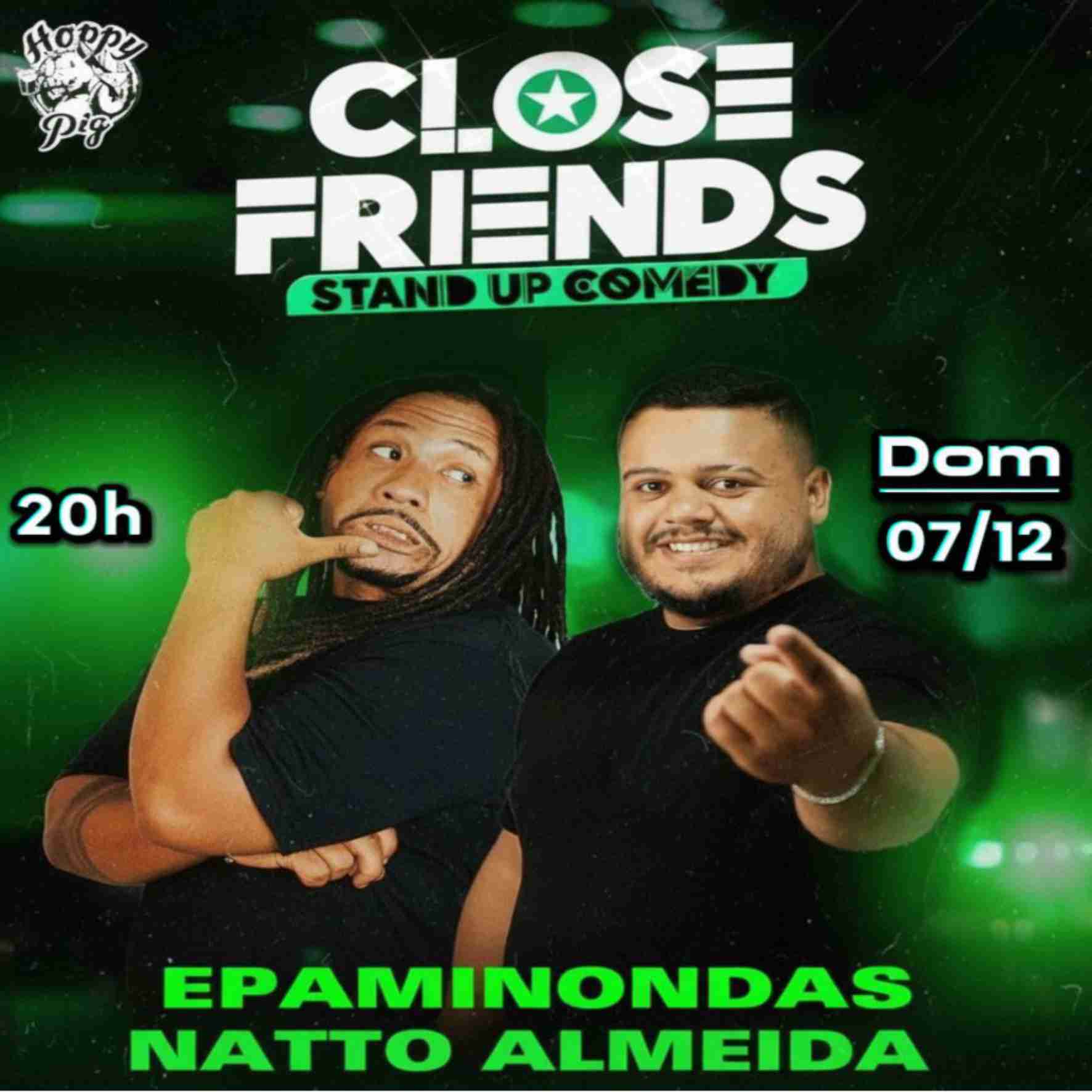 CLOSE FRIENDS - EPAMINONDAS e NATTO