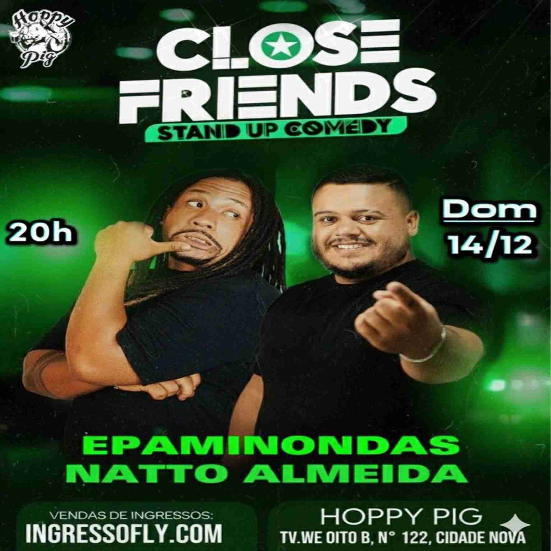 CLOSE FRIENDS - EPAMINONDAS e NATTO